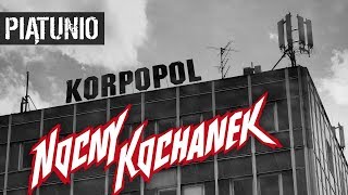 Video thumbnail of "NOCNY KOCHANEK – Piątunio (Oficjalny Teledysk) (ultraHD | 4K | 2160p)"