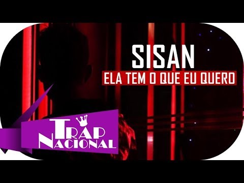 Sisan - Ela tem o que eu quero (Prod. Rxphx)