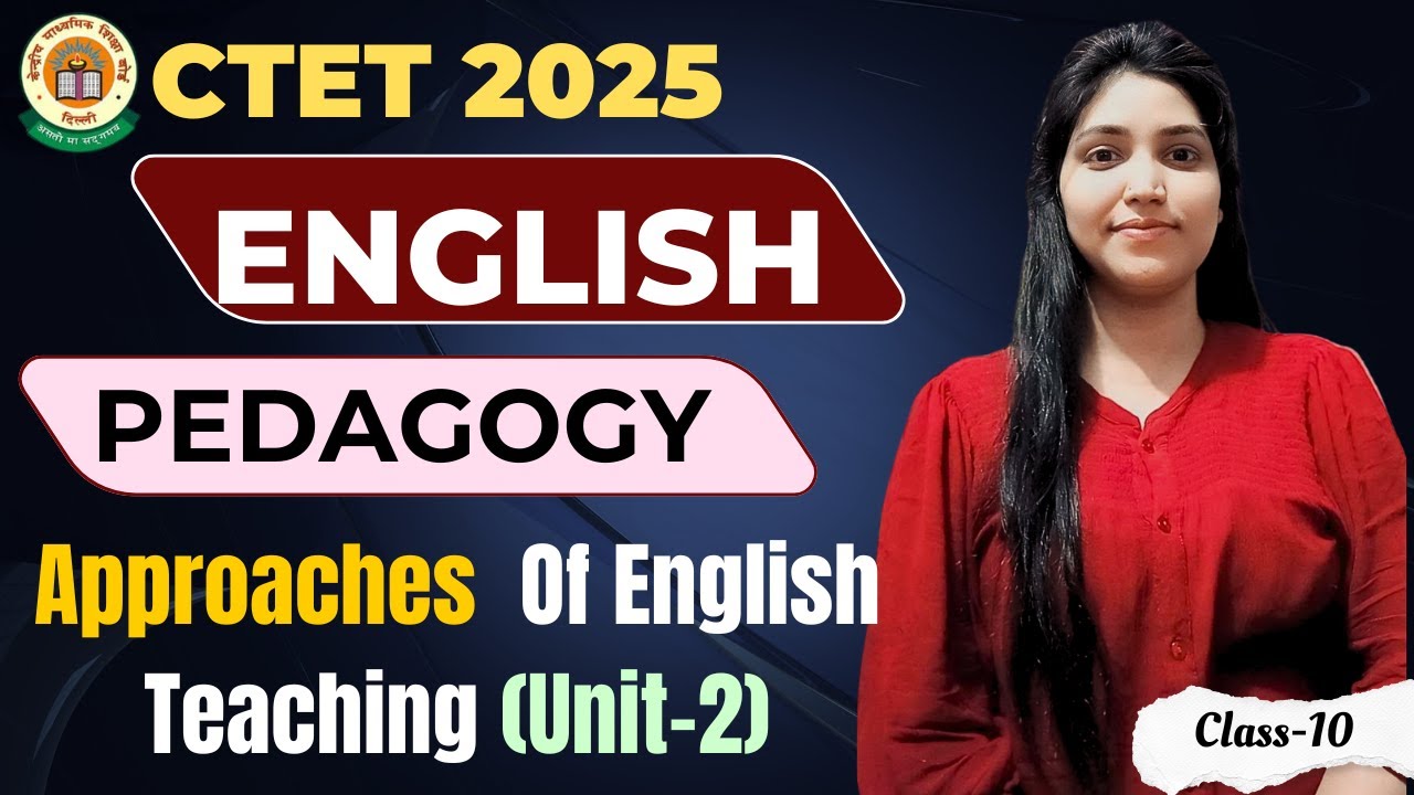 CTET 2025 English Pedagogy | Unit 2 – Approaches in English Teaching ...