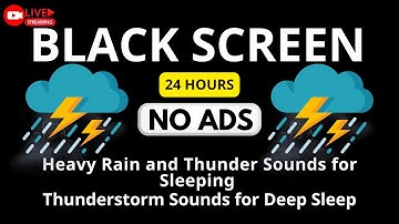 🔴 Best Heavy Rain And Thunder Sound For Relaxation - Black Screen | Deep Sleep Rainstorm Ambience