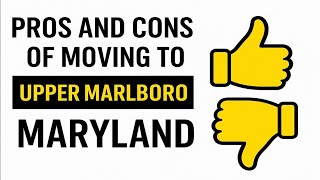 Upper Marlboro | PROS AND CONS of moving to Upper Marlboro Maryland 2