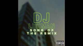DJ Lukman Simpony Song Of The Remix