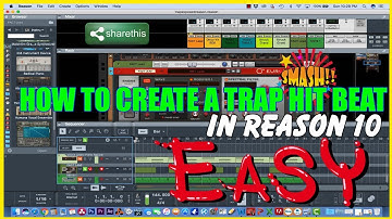 HOW TO CREATE A TRAP SMASH HIT BEAT IN PROPELLERHEAD REASON 10 | W/O USING VSTS