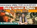Daily Current Affairs 12.5.25||Hindu Editorial Analysis.Top News one shot strategy By Haimontika Das