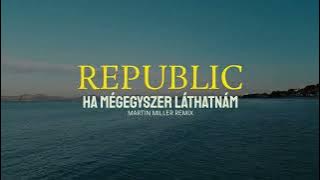 Republic – Ha mégegyszer láthatnám (Robert Miles Inspired 90s Dream Trance Remix) | Martin Miller