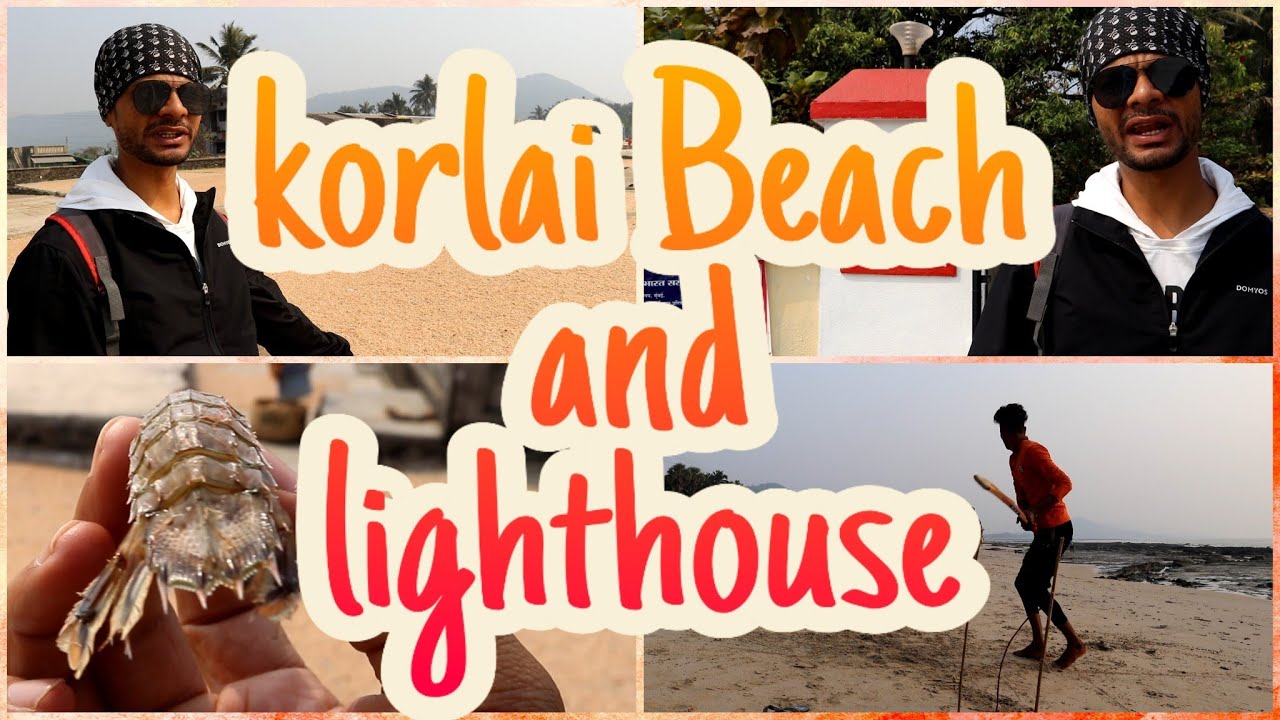 कोरलाई बीच और कोरलाई दीपस्तंभ, अलिबाग Korlai Beach & Korlai Lighthouse, Alibag