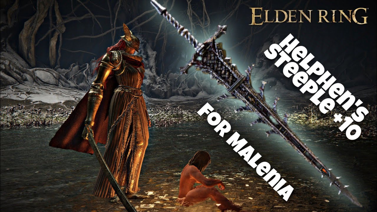 Helphen's Steeple +10 for Malenia