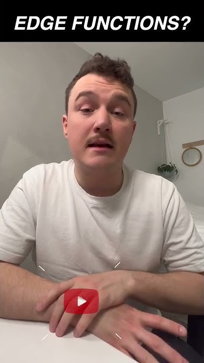 Edge Functions EXPLAINED - YouTube