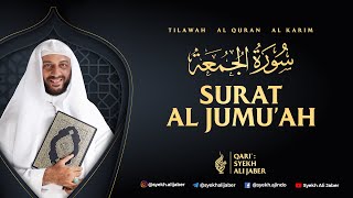 62. SURAT AL JUMUAH - SYEKH ALI JABER ~Rahimahullah~