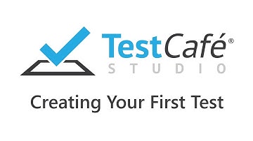 TestCafe Studio: Creating Your First Test (Updated)
