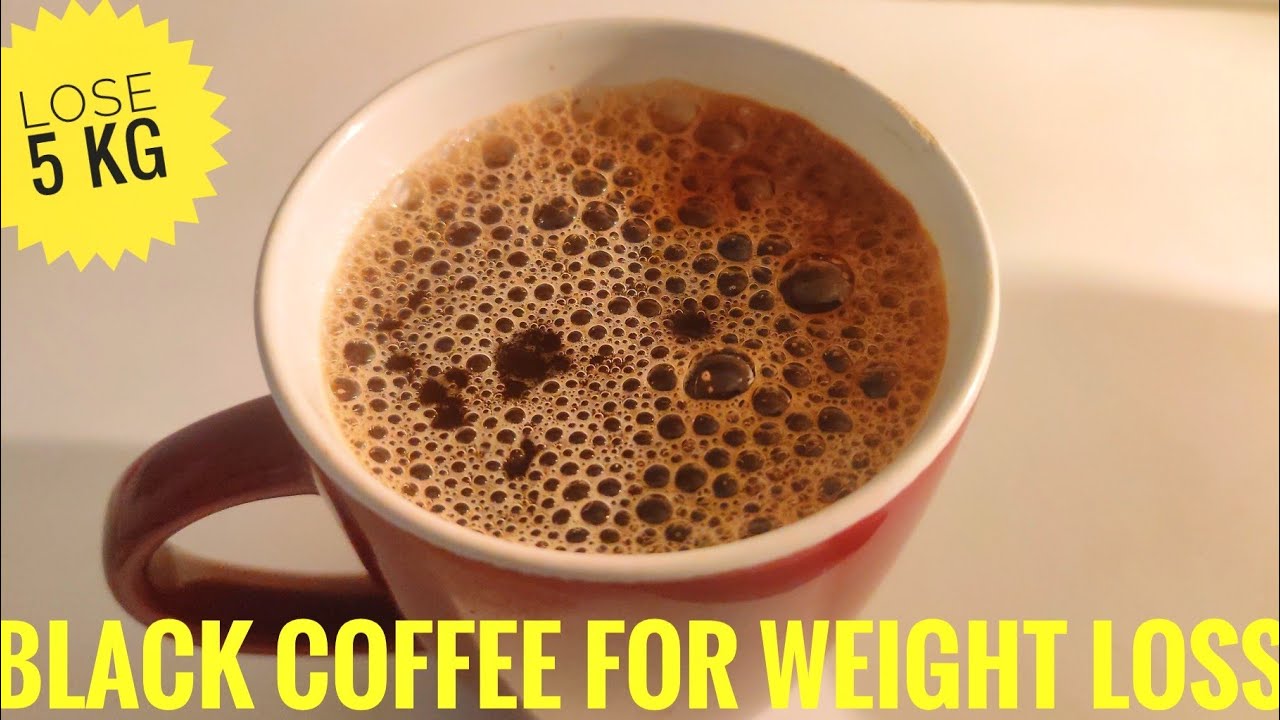 Best Black Coffee For Weight Loss How to make Black coffee for Weight loss | How to lose belly fat fast