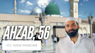 SURAH AL AHZAB - 56  |  Hfz. Adem Ramadani  ‏سورة الأحزاب