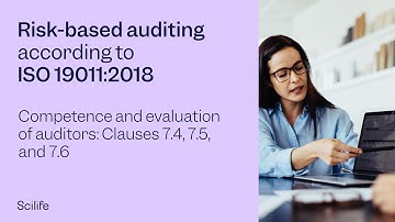 How to determine auditor competence and evaluation - Clauses 7.4, 7.5 & 7.6