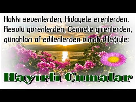 EN YENİ CUMA MESAJLARI / RESİMLİ CUMA VİDEOLARI / RESİMLİ CUMA MESAJLARI / CUMA DUASI