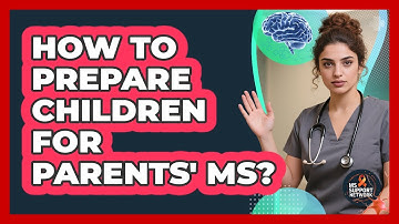 How To Prepare Children For Parents