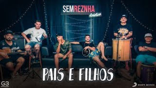 Pais e Filhos - Legião Urbana - Sem Reznha Acústico - Versão Pagode