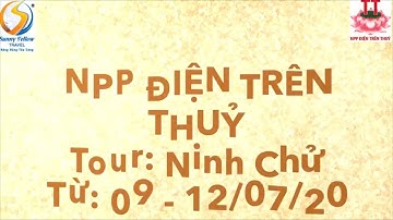 TOUR NINH CHU. NPP ĐIỆN TRÊN THỦY - CAO LÃNH