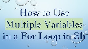 How to Use Multiple Variables in a For Loop in Sh
