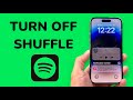 How To Turn Off Shuffle On Spotify?