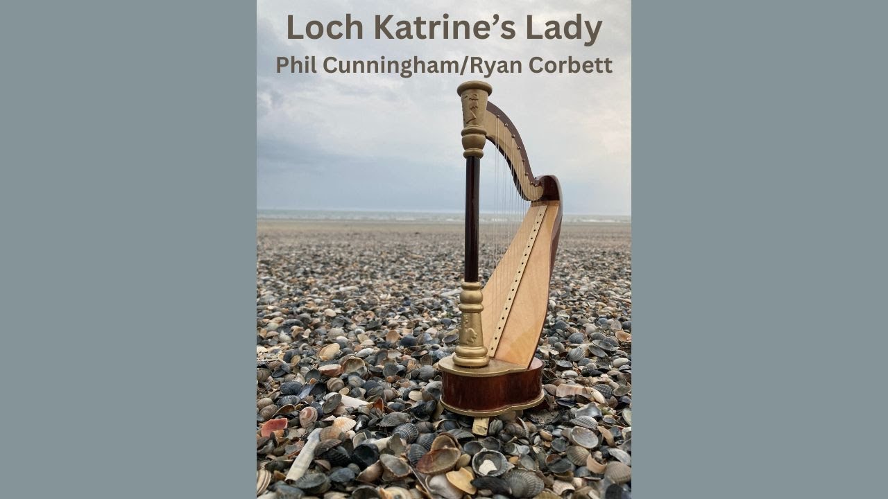 Loch Katrine's Lady- Phil Cunningham