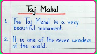 10 Lines Essay On Taj Mahal In English Taj Mahal Essay In English Essay Writing On Taj Mahal