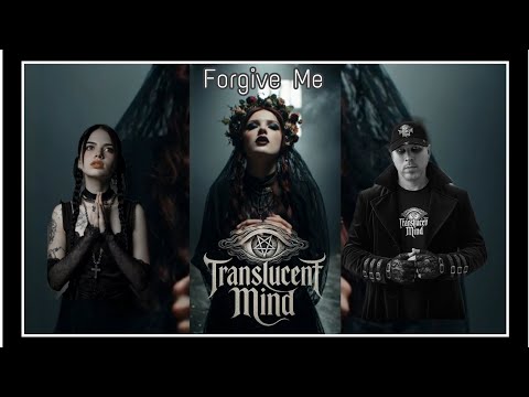 Translucent Mind - Forgive Me (official video)