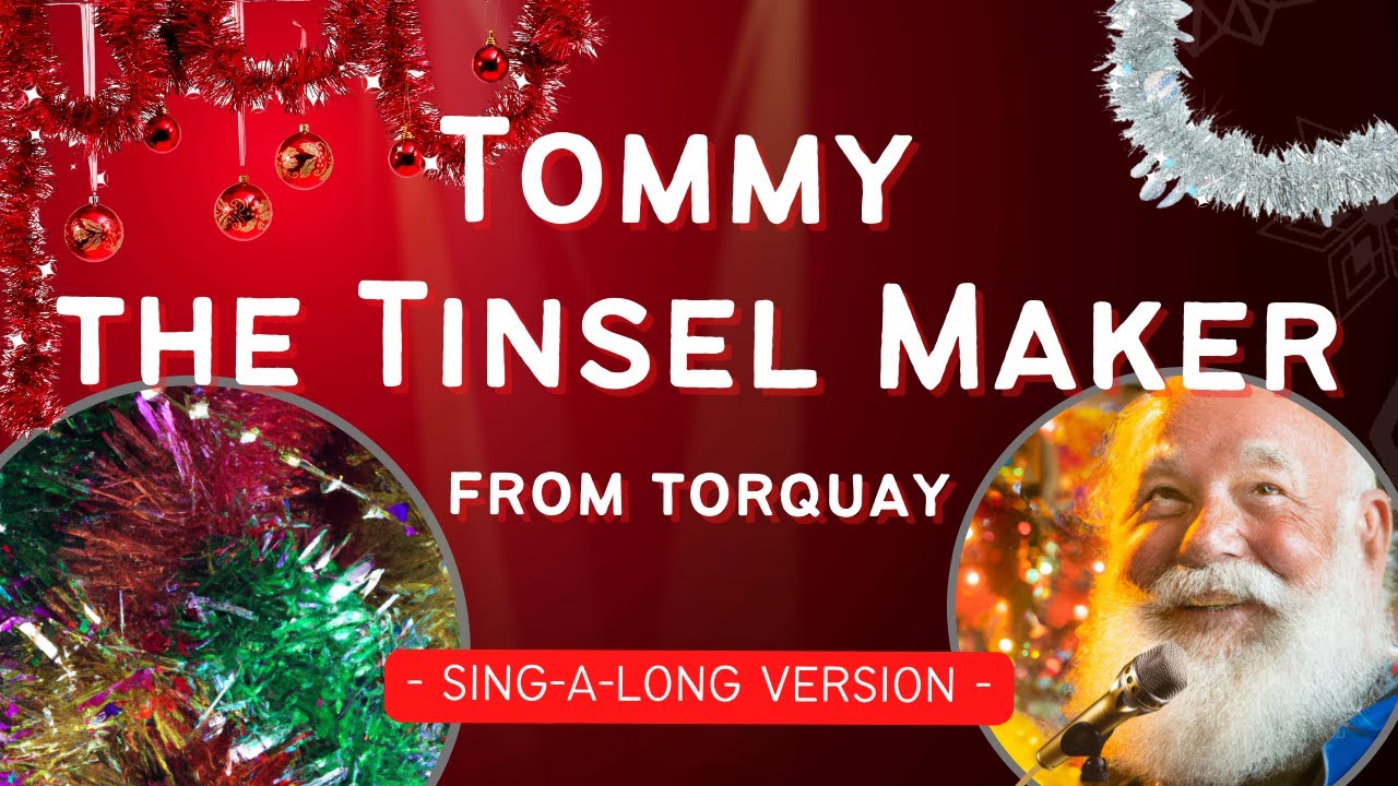Tommy the Tinsel Maker Christmas Song The complete history of