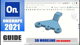 Onshape 3D Modeling Guide Tutorial For Beginner
