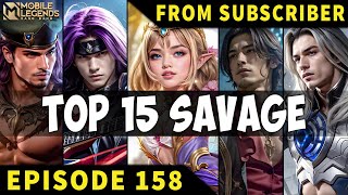 TOP 15 SAVAGE Moments Episode 158 ● Mobile Legends