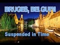 Bruges, Belgium  - Suspended in Time