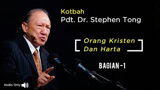 Orang Kristen dan Harta - Pdt. Dr. Stephen Tong Bagian-1