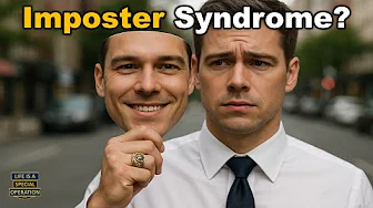 "Imposter Syndrome" Explained by a Green Beret - Build True Confidence