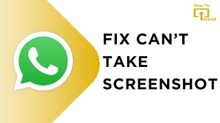 How to Fix Can’t Take Screenshot Due to Security Policy on WhatsApp