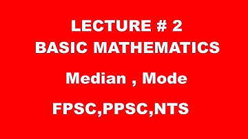 Mode | median | Basic mathematics lec 2 | ppsc - fpsc - nts
