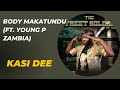 Kasi dee  body makatundu ft young p zambia official audio