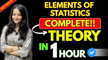 Complete Theory in 1 Hour| Elements of Statistics| One Shot| Must Watch for Exams