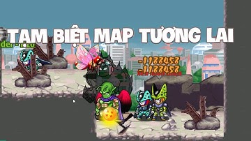 Ngọc Rồng Online - Tạm Biệt Map Tương Lai