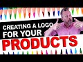 Creating A Logo For Your Products