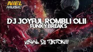 DJ JOYFUL ROMBLI OLII FUNKY BREAKS!!! DJ VIRAL TIKTOK 2022!!