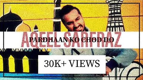 PARDHAAN KO CHOD DO (DISS 18+) - AQEEL SARFRAZ