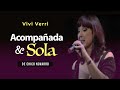 VIVI VERRI canta "Acompañada y Sola" - De Chico Novarro