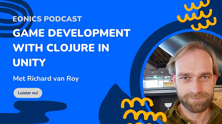 Eonics Podcast: game development met Clojure in Un...