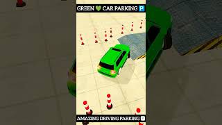 GREEN 💚 CAR PARKING 🅿️#drivingskills #gaming #carcontrol #carreels #parkingchallenge #game #shorts