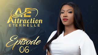 Attraction Eternelle - Episode 6 - VOSTFR