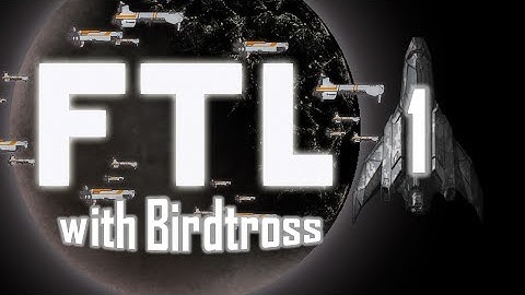 FTL with Birdtross - Stealth Cruiser Type B - Part 1