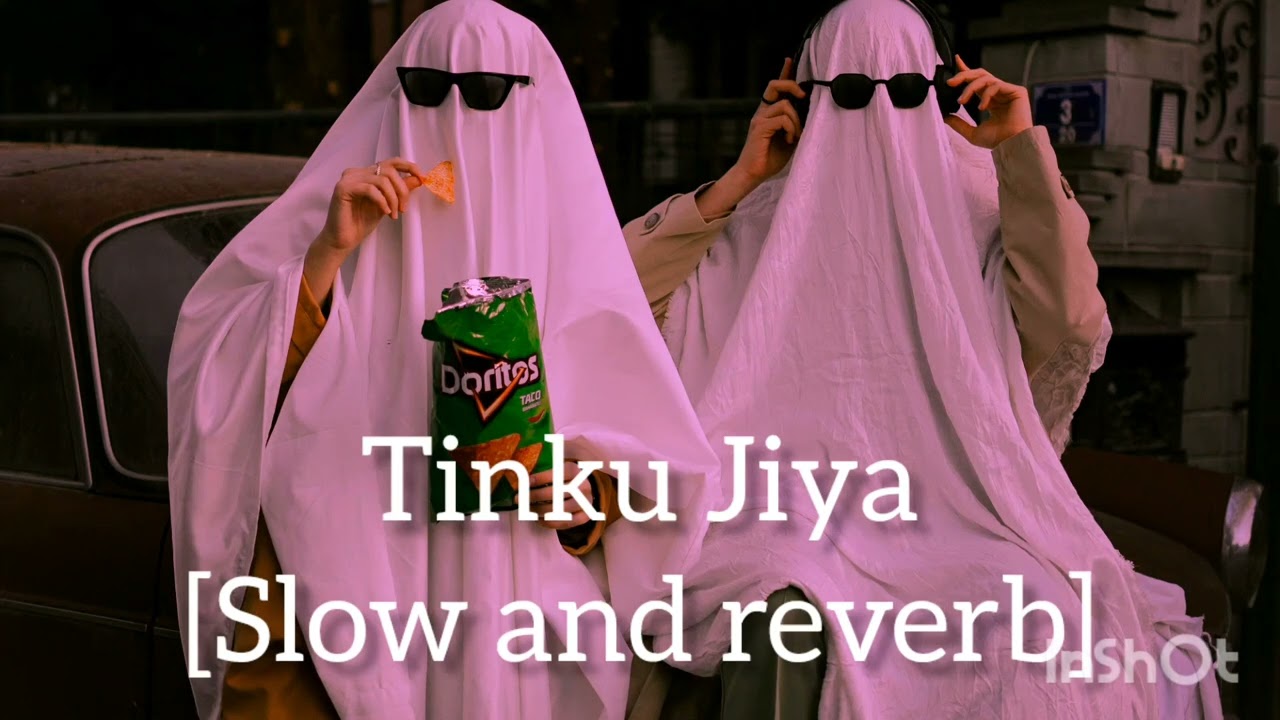 Tinku Jiya song (slow and reverb) .