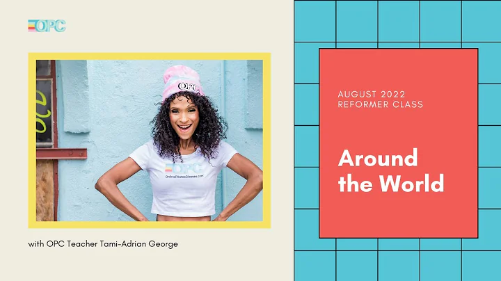 10 Min. Reformer workout: Around the World with Tami-Adrian George | Online Pilates Classes