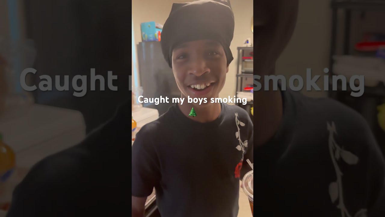 I Caught My Boys Smoking They Gots To Get Out House 