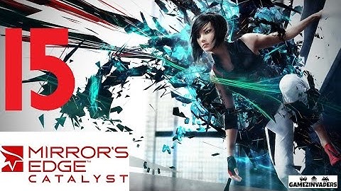 MIRRORS EDGE CATALYST! (Gridnode Run) Playthrough Strategy Guide 15