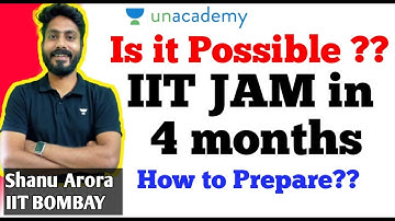 IIT JAM in 4 months preparation strategy || IIT JAM 2024 || IIT JAM Shanu Arora #unacademy
